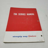 1968 United Delco TBA Service Manual Buick Cadillac Chevy Oldsmobile Pontiac GMC