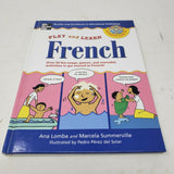 Play and Learn French (Book + Audio CD): Over 50 Fun songs, games activities