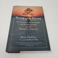 Being with Dying Cultivating Compassion & Fearlessness in the Presence of Death