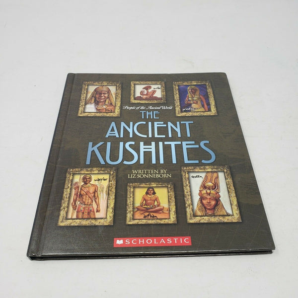 The Ancient Kushites Scholastic Liz Sonneborn Hardcover Picture Book 1st Edition
