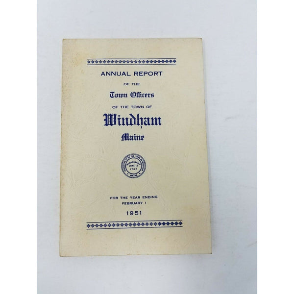 Annual Report Town Officers of Windham Maine February 1 1951 Cumberland County