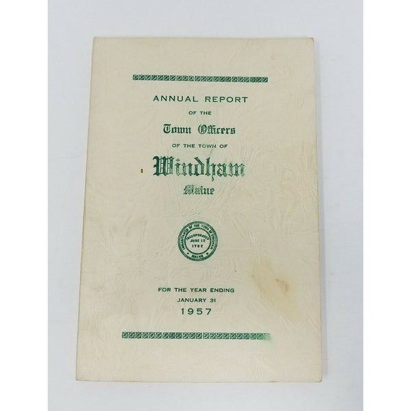 Annual Report Town Officers of Windham Maine January 31 1957 Cumberland County