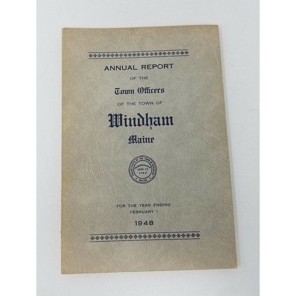 Annual Report Town Officers of Windham Maine February 1 1948 Cumberland County